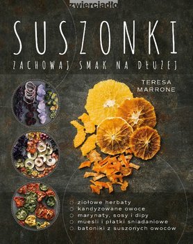 Suszonki. Zachowaj smak na dłużej - Marrone Teresa