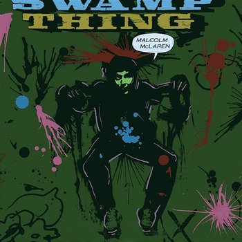 Swamp Thing - Malcolm McLaren