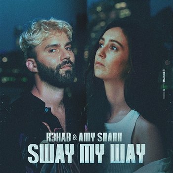 Sway My Way - R3hab, Amy Shark
