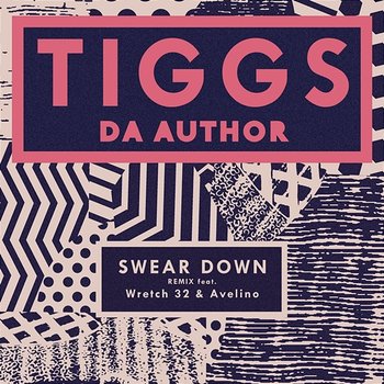 Swear Down - Tiggs Da Author feat. Wretch 32 and Avelino