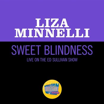 Sweet Blindness - Liza Minnelli