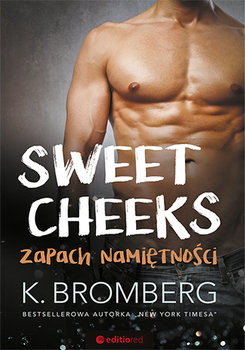 Sweet Cheeks. Zapach namiętności - Bromberg K.