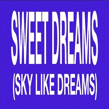 Sweet Dreams (Sky like Dreams) - Ferdinand fka Left Boy