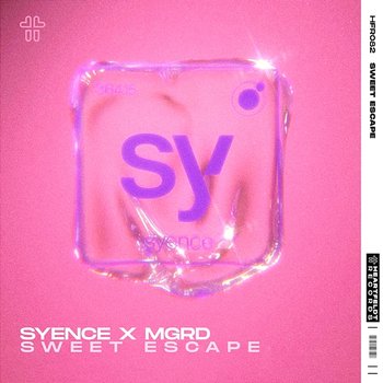sweet escape - Syence x MGRD