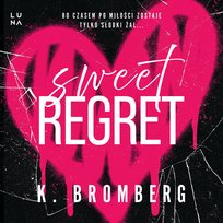 Sweet Regret - audiobook Bromberg K.