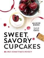 Sweet, Savory, and Sometimes Boozy Cupcakes - Riede Alison