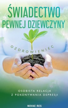 Świadectwo pewnej dziewczyny - Ozdrowieniec