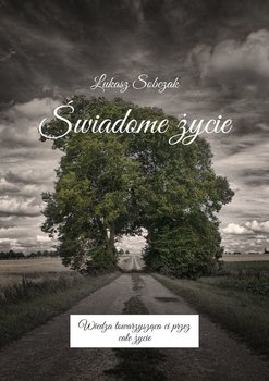 Świadome życie - Sobczak Łukasz