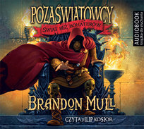 Świat bez bohaterów. Pozaświatowcy. Tom 1 Mull Brandon