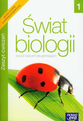 Świat biologii. Biologia. Zeszyt ćwiczeń. Część 1. Gimnazjum