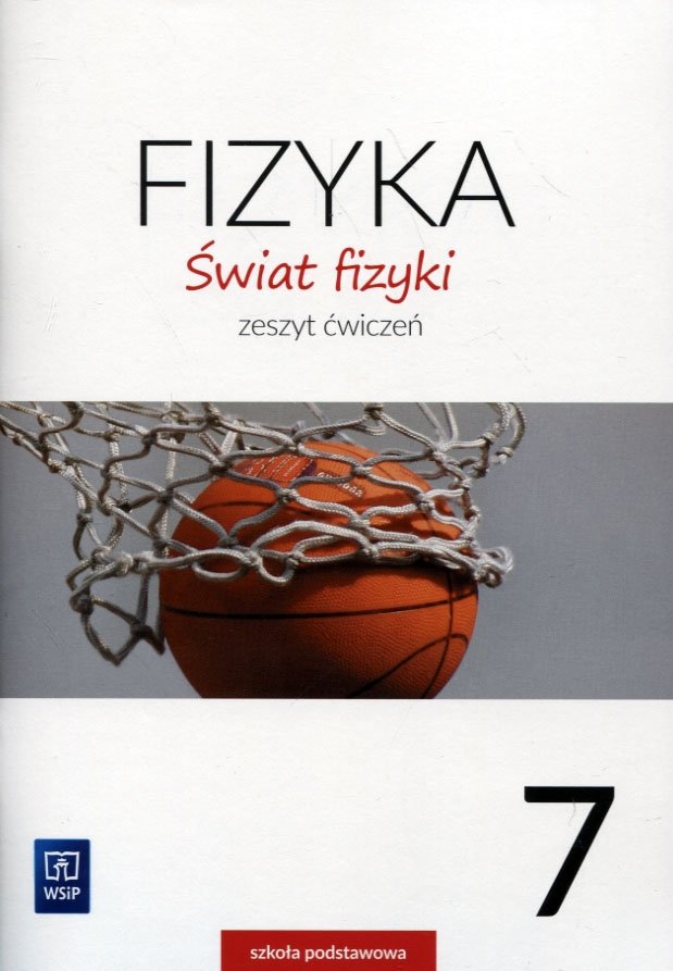 Fizyka świat Fizyki Klasa 7 Świat fizyki 7. Zeszyt ćwiczeń. Szkoła podstawowa - Rozenbajgier Maria
