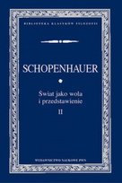 Świat jako wola i przedstawienie. Tom 2 Arthur Schopenhauer