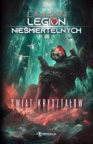 Świat Kryształów. Legion Nieśmiertelnych. Tom 20 Larson B.V.