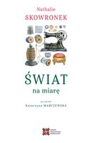 Świat na miarę Skowronek Nathalie