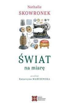 Świat na miarę - Skowronek Nathalie