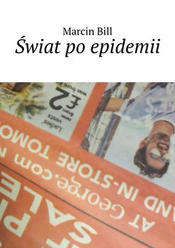 Świat po epidemii - Bill Marcin