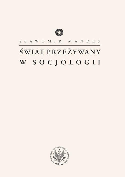 Świat przeżywany w socjologii - ebook PDF