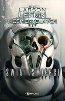 Świat Śmierci. Legion Nieśmiertelnych. Tom 5 - ebook epub Larson B.V.