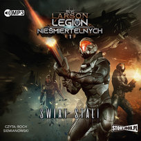 Świat stali. Legion nieśmiertelnych. Tom 1 Larson B.V.