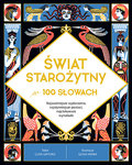 Świat starożytny w 100 słowach. Najważniejsze wydarzenia, najsłynniejsze postaci, najciekawsze wynalazki - Gifford Clive, Herba Gosia
