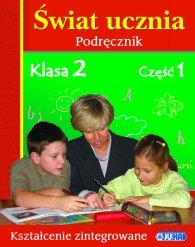 Świat Ucznia 2. Podręcznik do Kształcenia Zintegrowanego. Klasa 2. Część 1 - Grodzka Katarzyna