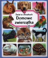 Świat w obrazkach. Domowe zwierzątka Beaumont Emilie