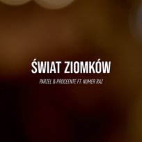 Świat ziomków Mayor feat. Numer Raz, Parzel, Proceente