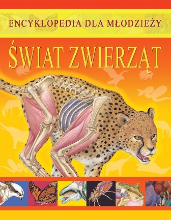 Świat zwierząt. Encyklopedia dla młodzieży