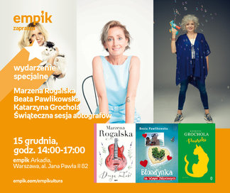 Świąteczna sesja autografów: Marzena Rogalska, Beata Pawlikowska, Katarzyna Grochola | Empik Arkadia