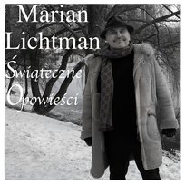 Świąteczne opowieści Marian Lichtman