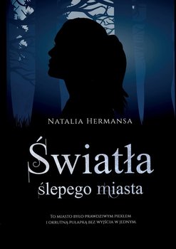 Światła ślepego miasta - Natalia Hermansa