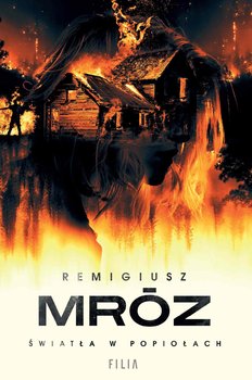 Światła w popiołach. Tom 5 - ebook epub - Mróz Remigiusz