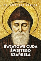 Światowe cuda świętego Szarbela