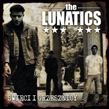 Święci i grzesznicy - The Lunatics