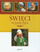 Święci na każdy dzień Opracowanie zbiorowe