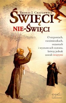 Święci Nie-Święci - Craughwell Thomas J.