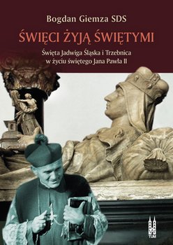 Święci żyją świętymi - Giemza Bogdan