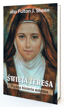 Święta Teresa - Sheen Fulton J.