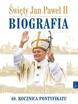 Święty Jan Paweł II. Biografia. 40 rocznica pontyfikatu - Balon Marek