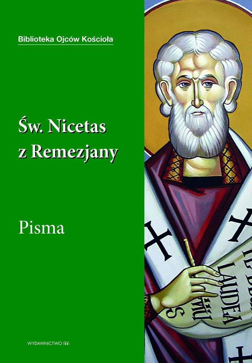 Święty Nicetas z Remezjany. Pisma z Remezjany Nicetas Ebook Sklep