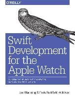Swift Development for the Apple Watch - Manning Jon, Buttfield-Addison Paris
