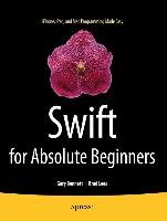 Swift for Absolute Beginners - Bennett Gary, Lees Brad