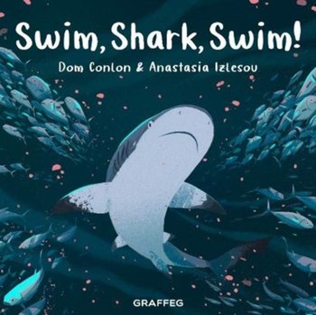 Swim, Shark, Swim! - Dom Conlon