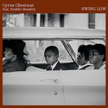 Swing Low - Cyrus Chestnut feat. Freddie Hendrix