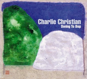 Swing To Bop - Christian Charlie