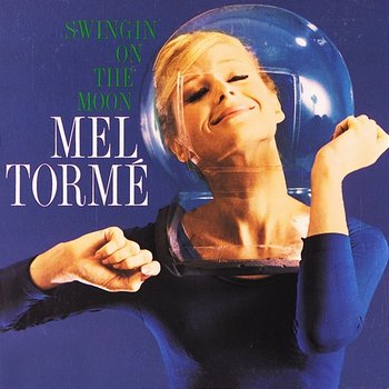 Swingin' On The Moon - Mel Tormé