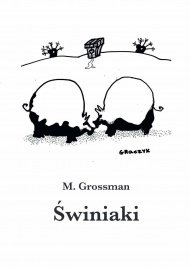 Świniaki - Grossman M.