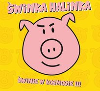 Świnie w kosmosie !!! Świnka Halinka