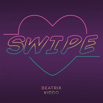 Swipe - Beatrix Kiddo