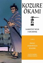 Świst zimowego wiatru. Samotny Wilk i Szczenię. Tom 3 Koike Kazuo, Kojima Goseki
